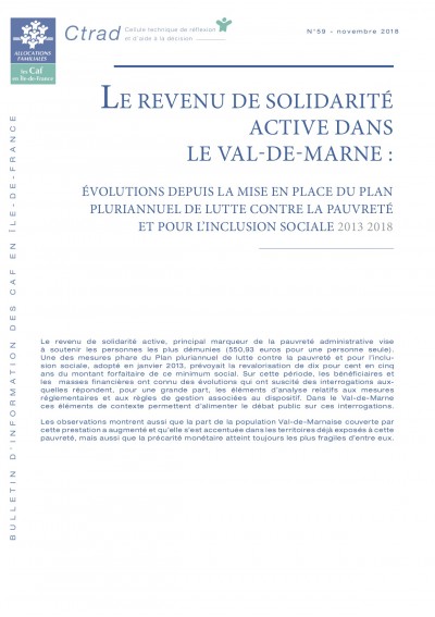 BI-59 LE REVENU DE SOLIDARITÉ ACTIVE DANS LE VAL-DE-MARNE : ÉVOLUTIONS DEPUIS LA MISE EN PLACE DU PLAN PLURIANNUEL DE LUTTE CONTRE LA PAUVRETÉ ET POUR L’INCLUSION SOCIALE 2013 2018