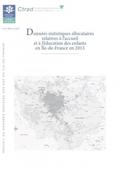 R 2- Données statistiques allocataires relatives à l’accueil et à l’éducation des enfants en Île-de-France en 2013