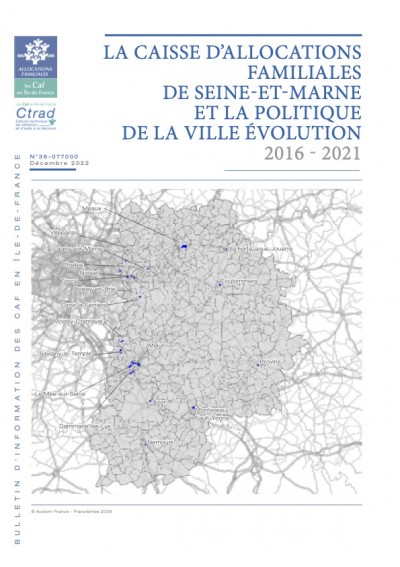 LA CAISSE D’ALLOCATIONS FAMILIALES DE SEINE-ET-MARNE ET LA POLITIQUE DE LA VILLE ÉVOLUTION 2016 - 2021