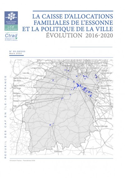 LA CAISSE D’ALLOCATIONS FAMILIALES DE L’ESSONNE ET LA POLITIQUE DE LA VILLE ÉVOLUTION 2016-2020